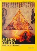 I discepoli del fuoco by Alfredo Colitto