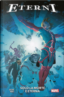 Eterni. Vol. 1: Solo la morte è eterna by Esad Ribic, Kieron Gillen