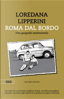 Roma dal bordo. Una geografia sentimentale by Loredana Lipperini
