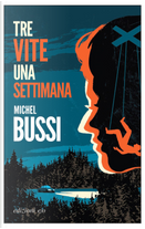 Tre vite una settimana by Michel Bussi