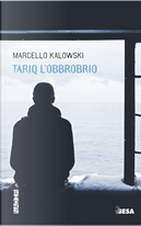 Tariq l'obbrobrio by Marcello Kalowski