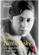 Irène Némirovsky. La scrittrice che visse due volte by Cinzia Bigliosi