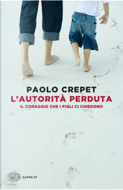 L'autorità perduta by Paolo Crepet