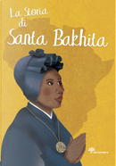 La storia di santa Bakhita by Antonella Pandini