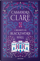 I segreti di Blackthorn Hall by Cassandra Clare