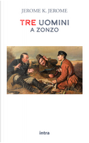 Tre uomini a zonzo by Jerome K. Jerome