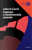 Ingenuo e sentimentale amante by John le Carré