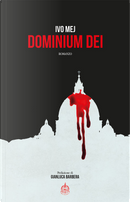 Dominium Dei by Ivo Mej