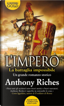 La battaglia impossibile. L'impero by Anthony Riches