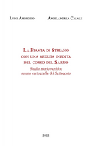 La Pianta di Striano con una veduta inedita del corso del Sarno. Studio storico-critico su una cartografia del Settecento by Angelandrea Casale, Luigi Ambrosio