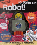 Io sono un robot! Crescere & costruire by Alex Dimond, Jason Loborik, John Shirley
