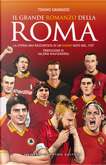 Il grande romanzo della Roma by Tonino Cagnucci