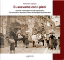 Bussavamo con i piedi by Pietroneno Capitani