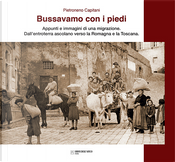 Bussavamo con i piedi by Pietroneno Capitani