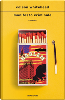 Manifesto criminale by Colson Whitehead