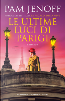 Le ultime luci di Parigi by Pam Jenoff