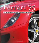 Ferrari 75. Settantacinque vetture che hanno fatto la storia by Leonardo Acerbi