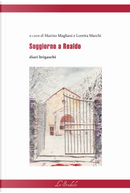 Soggiorno a Realdo. Diari brigaschi