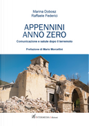 Appennini anno zero. Comunicazione e salute dopo il terremoto by Marina Dobosz, Raffaele Federici