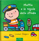 Mattia e le regole della strada by Liesbet Slegers