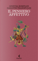 Il pensiero affettivo by Ginevra Bompiani, Sarantis Thanopulos