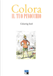 Colora il tuo Pinocchio. Colouring book