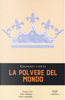 La polvere del mondo by Giuseppe Conte