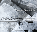 Vincenzo Scolamiero. Della declinante ombra. Catalogo della mostra (Roma, 8 marzo-9 giugno 2019)