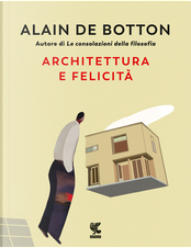 Architettura e felicità by Alain de Botton