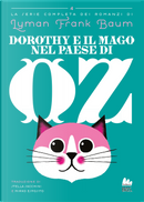 Dorothy e il Mago nel Paese di Oz by L. Frank Baum