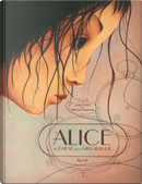 Alice nel paese delle meraviglie. Albi illustrati by Lewis Carroll, Rebecca Dautremer