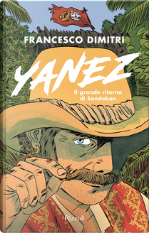 Yanez. Il grande ritorno di Sandokan by Francesco Dimitri