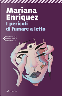 I pericoli di fumare a letto by Mariana Enriquez