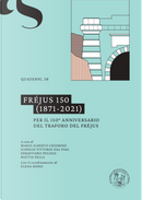 Fréjus 150 (1871-2021). Per il 150º anniversario del traforo del Fréjus