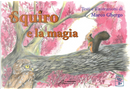 Squiro e la magia by Marco Ghergo