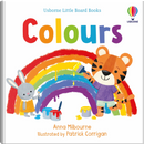 Colours. Little Board Books by Anna Milbourne