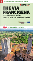 The Via Francigena. 1.000 Kilometres on Foot From the Gran San Bernardo to Rome by Luciano Callegari, Roberta Ferraris, Simone Frignani
