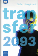 Transfer 2093 by Stefano Meglioraldi
