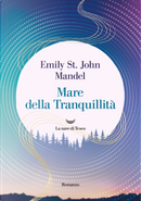 Mare della Tranquillità by Emily St. John Mandel