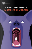 Il sogno di volare by Carlo Lucarelli