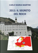 2011: il segreto del Reich by Carlo Maria Martini