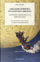 «Orlando Furioso» di Ludovico Ariosto. Versione semplificata per ragazzi by Elena Rinaldi, Italo Calvino