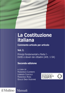 La Costituzione italiana. Commento articolo per articolo. Vol. 1: Principi fondamentali e parte I: Diritti e doveri dei cittadini (Artt. 1-54)