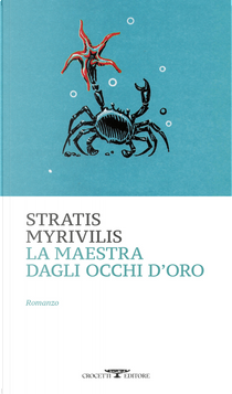 La maestra dagli occhi d'oro by Stratis Myrivilis