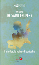 Il principe, la volpe e il contadino by Antoine de Saint-Exupéry