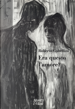 Era questo l'amore? by Roberto Gabellini