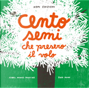 Cento semi che presero il volo by Isabel Minhós Martins, Yara Kono