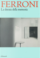 Ferroni. La durata della memoria