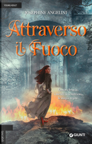 Attraverso il fuoco by Josephine Angelini