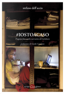 #iostoacaso. Progetto foto-audio-narrativo del lockdown by Stefano Dell'Accio